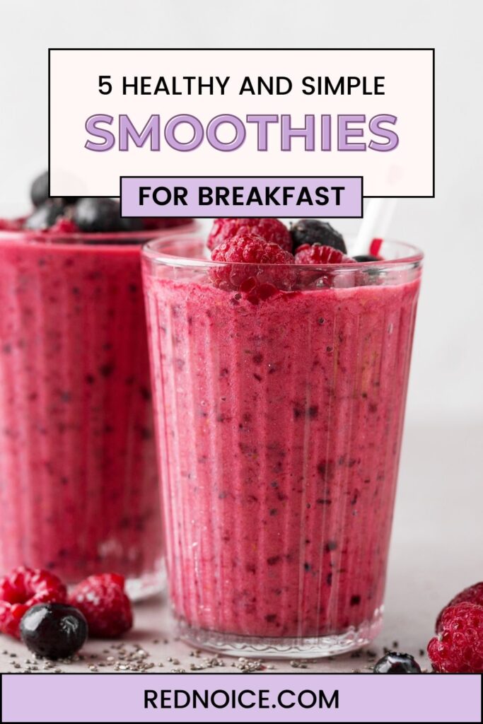 5 Healthy Smoothie Recipes for Breakfast