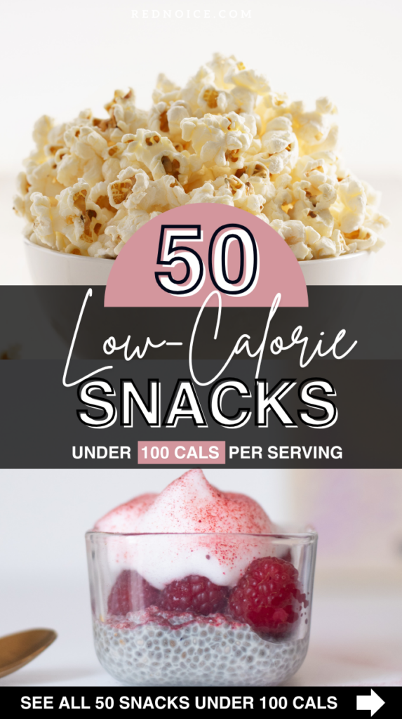 50 Low-Calorie Snacks You'll Actually Want to Eat